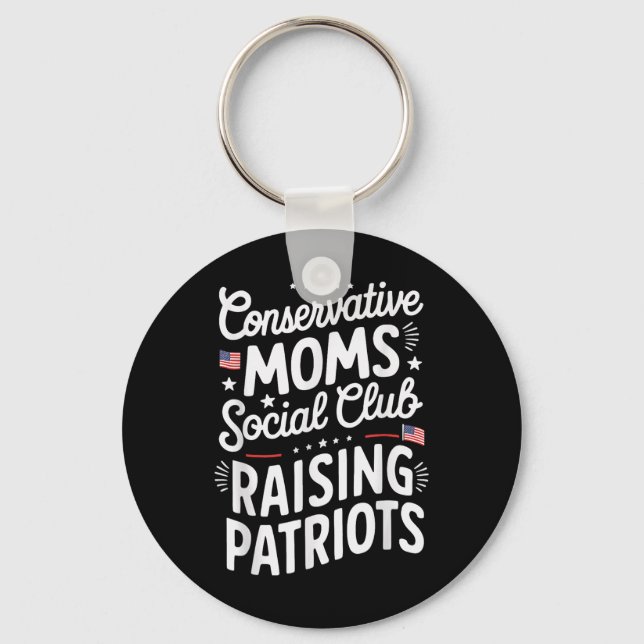 Conservative Moms Social Club Raising Patriots  Keychain (Front)