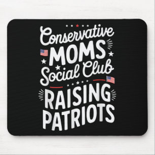Conservative Moms Social Club Raising Patriots  Mouse Pad