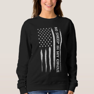 Conservative No Sheep In My Circle - American Flag Sweatshirt