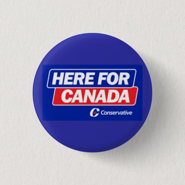 Conservative Party - Here for Canada Pinback Button (Front)