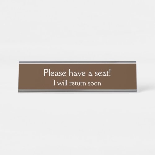 Conservative  Respectable Please have a seat Desk Name Plate