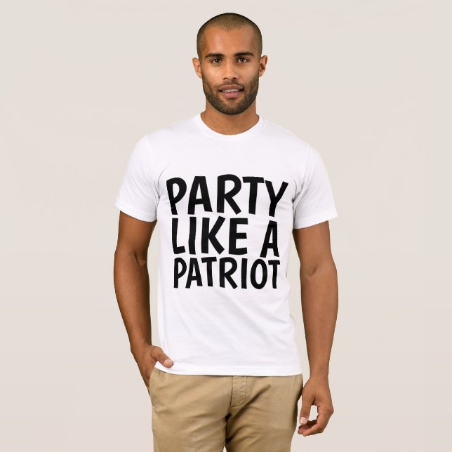 Conservative T-shirts, PARTY LIKE A PATRIOT T-Shirt (Front Full)