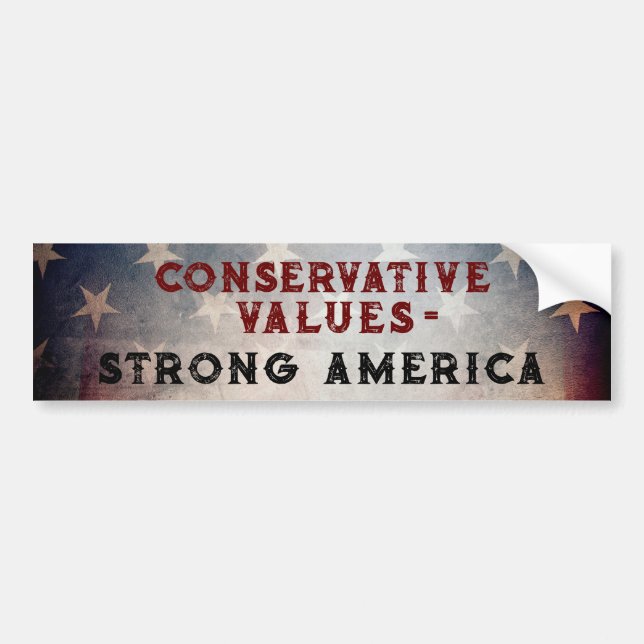 Conservative Values = Strong America Sticker (Front)