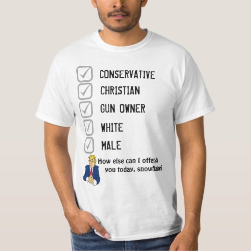 Conservative, white, male, Christian, Gun owner T-Shirt
