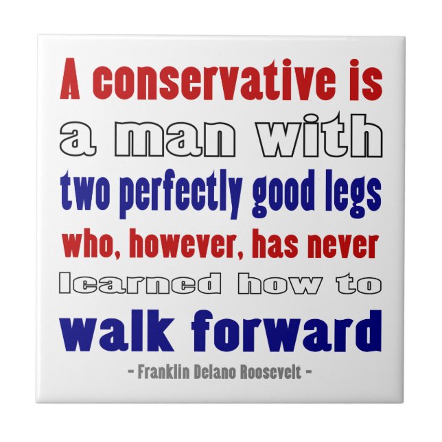 Conservatives Defined By FDR Ceramic Tile (Front)
