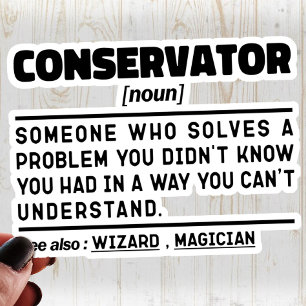 Conservator Noun Professional Museum Worker Funny Sticker