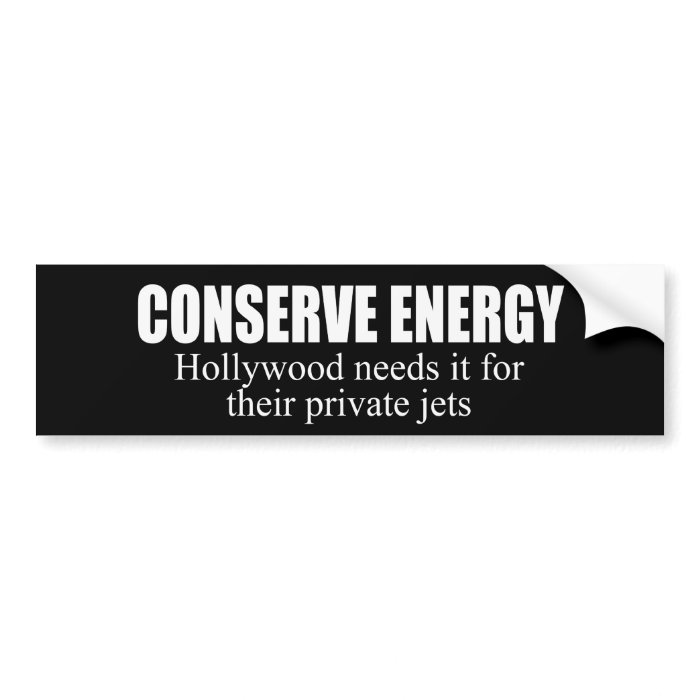 Conserve Energy   We need it for private jets Bumper Stickers