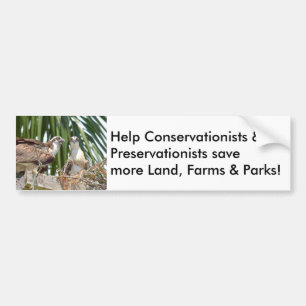 Conserve lands farms parks Bumper Sticker