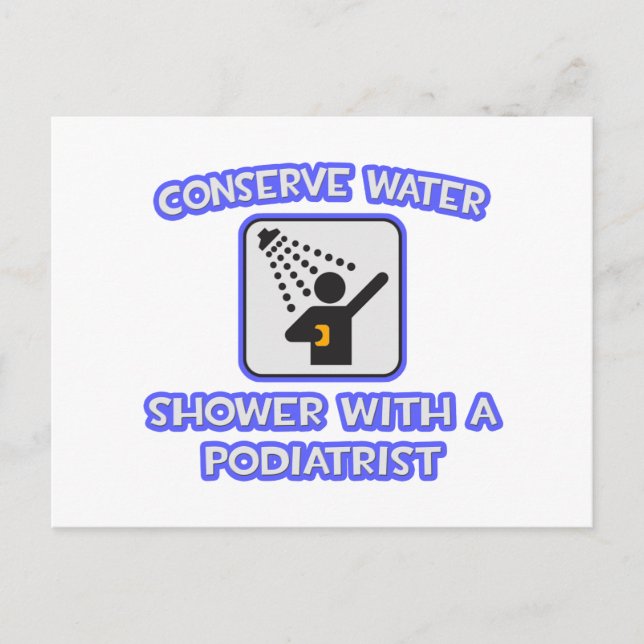 Conserve Water .. Shower With a Podiatrist Postcard (Front)