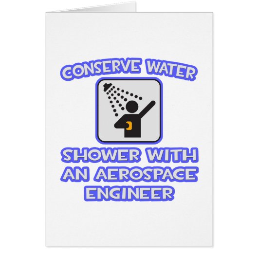 Conserve Water .. Shower With Aerospace Engineer Cards (Front)