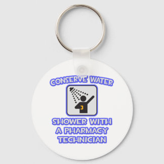 Conserve Water .. Shower With Pharmacy Tech Keychain