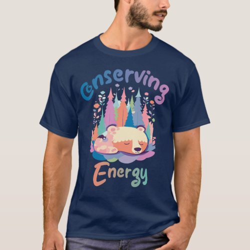 Conserving Energy T_Shirt