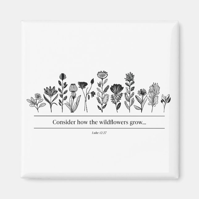 Consider How the Wildflowers Grow Magnet (Front)