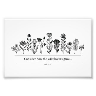 Consider How the Wildflowers Grow Photo Print