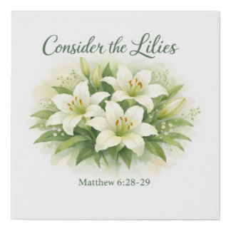 Consider the Lilies Canvas Scripture Wall Art