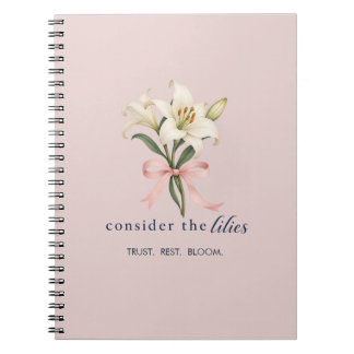 Consider the Lilies Christian Floral Pink Notebook