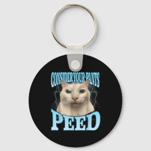 Consider Your Pants Peed Funny Freak Cat Meme Humo Keychain