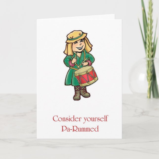 Consider Yourself Pa-Rummed Christmas Drummer Boy Holiday Card (Front)