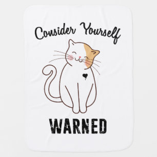 Consider Yourself Warned Evil Cat Baby Blanket