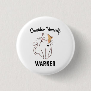 Consider Yourself Warned Evil Cat Button