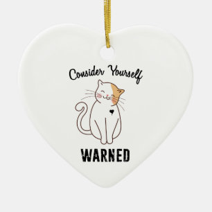 Consider Yourself Warned Evil Cat Ceramic Ornament