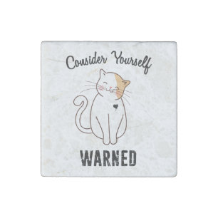 Consider Yourself Warned Evil Cat Stone Magnet