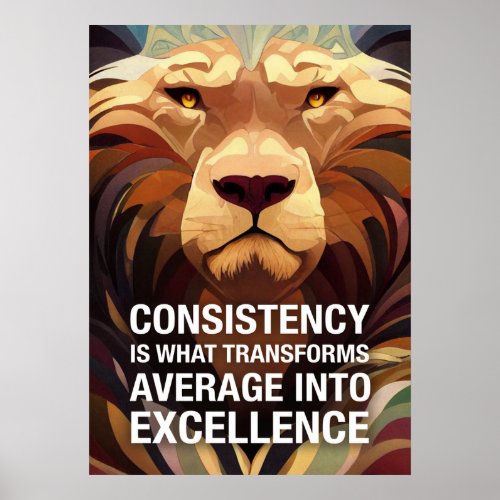 Consistency Lion Motivational Quotes Poster
