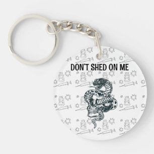 Conspiracy Don’t Shed On Me Keychain
