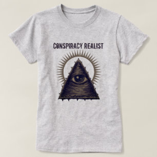 Conspiracy Realist T-Shirt