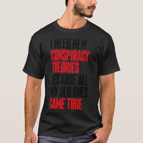 Conspiracy theories are my jam T_Shirt
