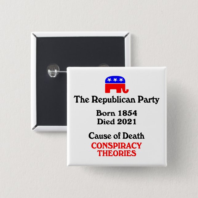 Conspiracy Theories: Republican Party CauseOfDeath Button (Front & Back)