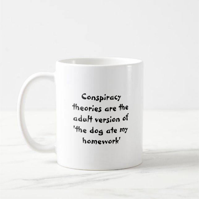 Conspiracy theories - The dog ate my homework Coffee Mug (Left)