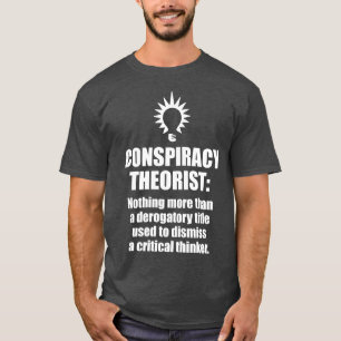Conspiracy Theorist Definition T-Shirt