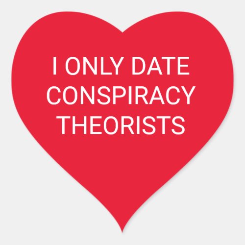 Conspiracy Theorist Heart Sticker
