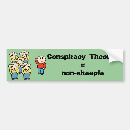 Conspiracy Theorist  non_sheeple Bumper Sticker