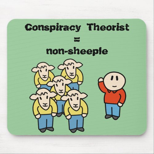 Conspiracy Theorist  non_sheeple Mouse Pad