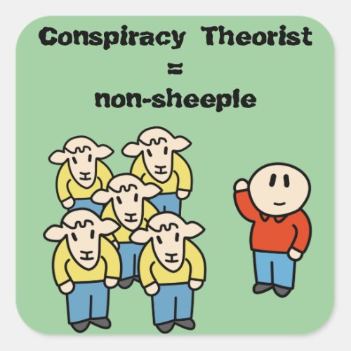 Conspiracy Theorist  non_sheeple Square Sticker