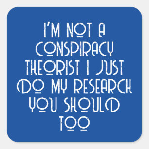 Conspiracy Theorist Square Sticker
