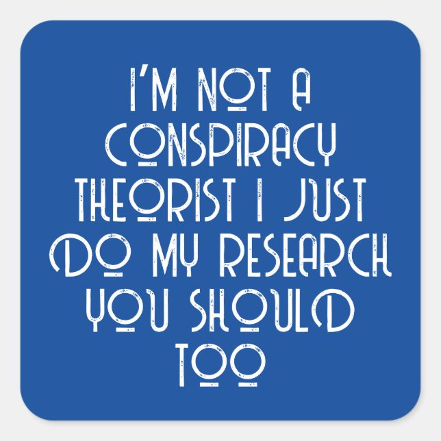 Conspiracy Theorist Square Sticker (Front)