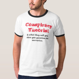 Conspiracy Theorist T-Shirt