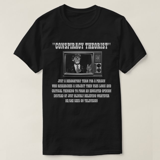 Conspiracy Theorist T-Shirt (Design Front)