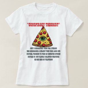 Conspiracy Theorist T-Shirt