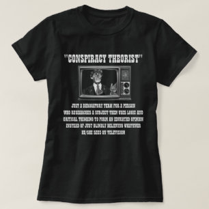 Conspiracy Theorist T-Shirt