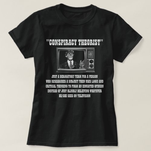 Conspiracy Theorist T_Shirt