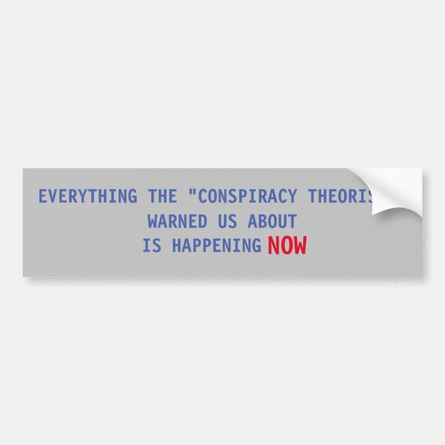 CONSPIRACY THEORY BUMPER STICKER (Front)