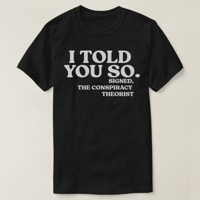 Conspiracy theory Classic TShirt (Design Front)