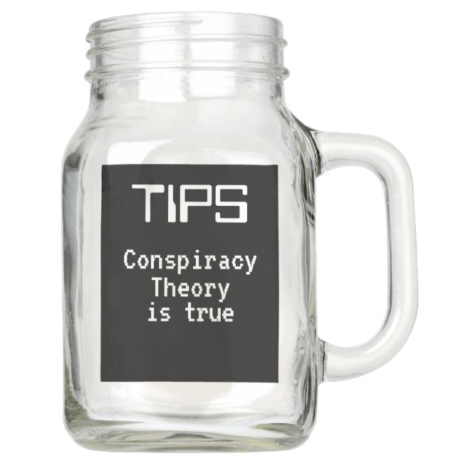 Conspiracy Theory is True Tip Jar for Free Thinker