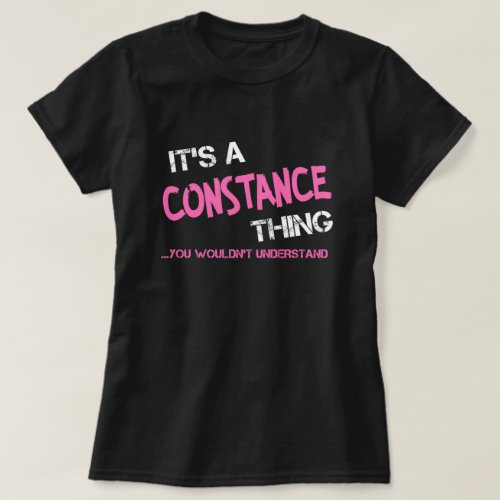 Constance thing you wouldnt understand T_Shirt