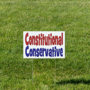 Constitutional Conservative Yard Sign