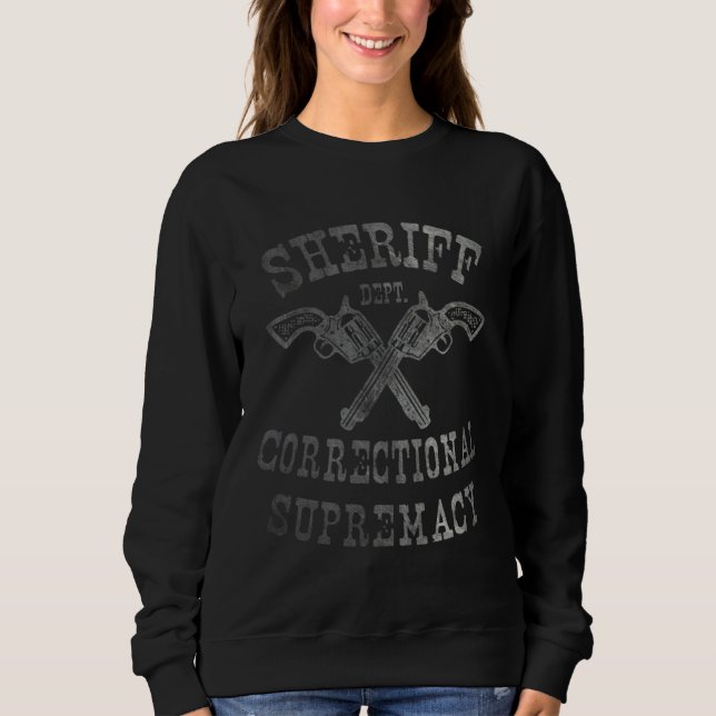 Constitutional Sheriff Correctional Supremacy Corr Sweatshirt (Front)